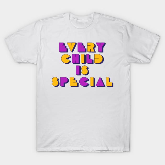 Every Child Is Special - Orange Shirt Day 2021 T-Shirt by oskibunde